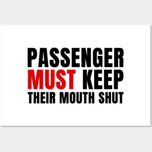 Passenger Must Keep their Mouth Shut Posters and Art